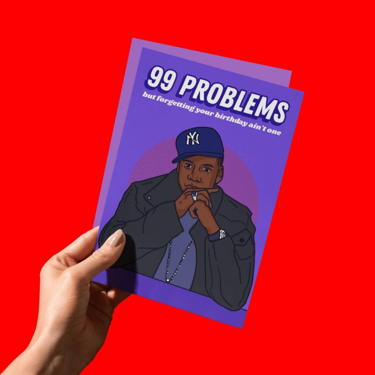 99 Problems Funny Rapper Happy Birthday Card