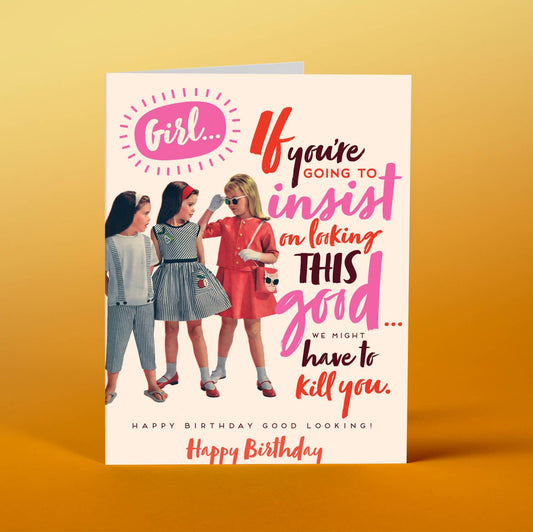 LOOKING GOOD! birthday card