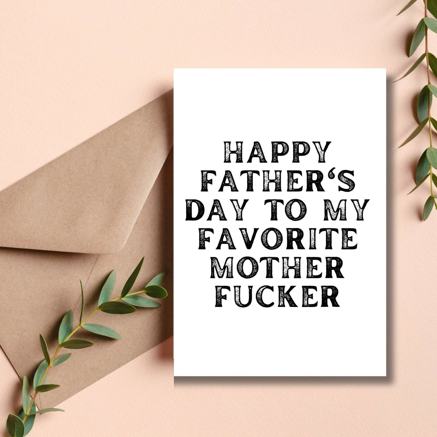 Happy Father's Day Mother Fucker Card