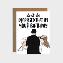 Load image into Gallery viewer, Taylor Travis Depressed Birthday Card
