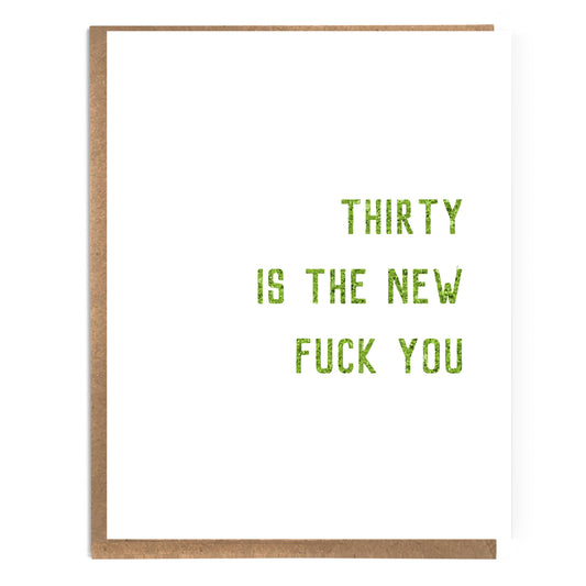 Thirty is the New Fuck You; Funny 30th Birthday Card