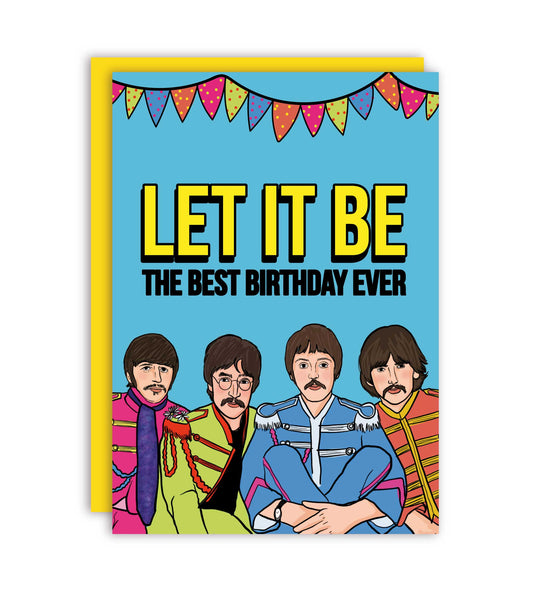 Let It Be The Best Birthday Greeting Card