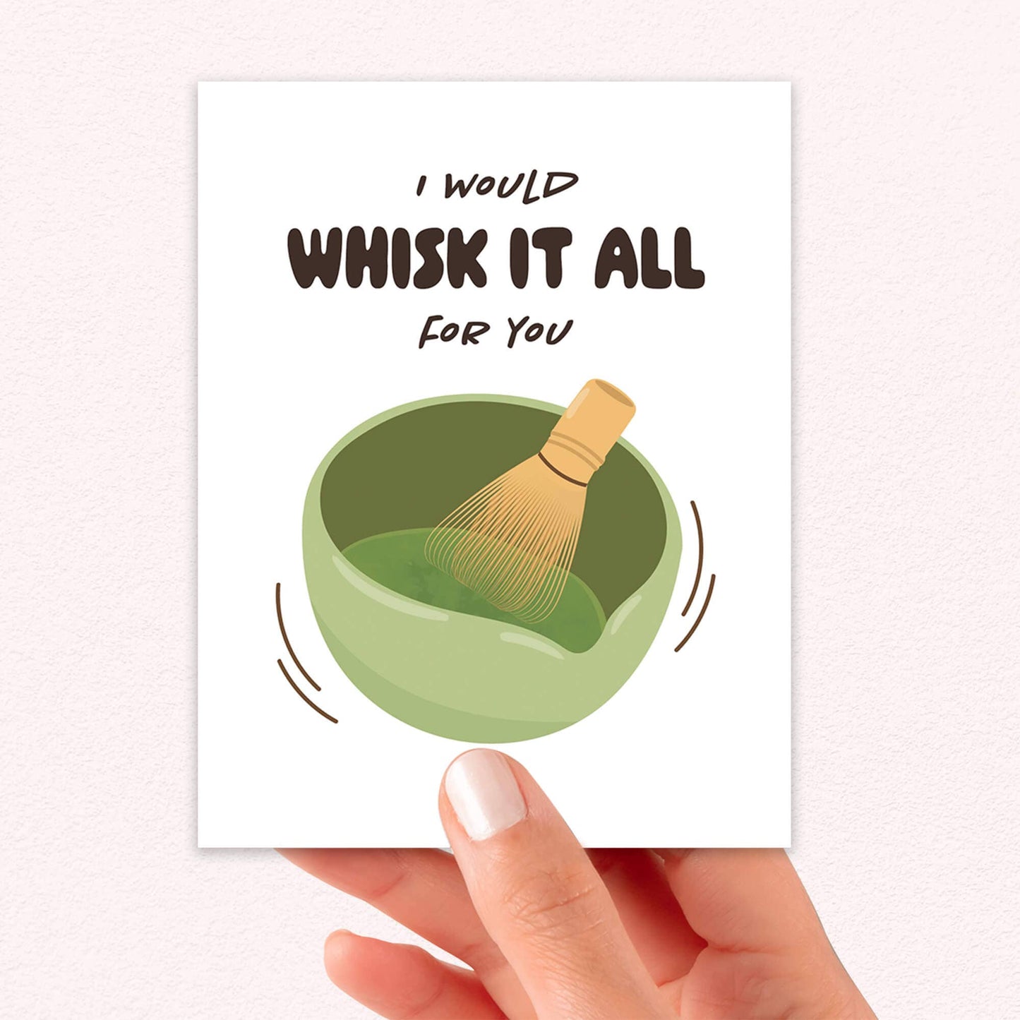 Whisk It All for You | Cute Green Tea Japanese Matcha Asian Greeting Card