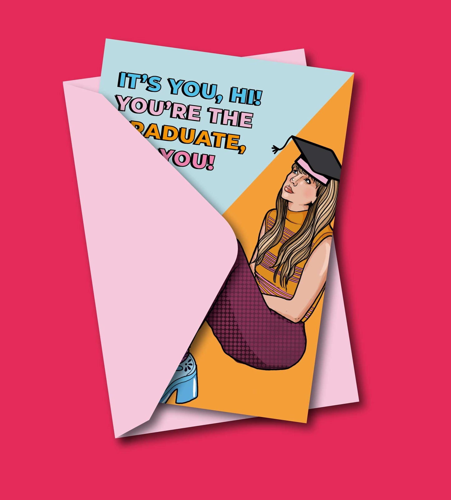 It's You The Graduate Graduation Greeting Card