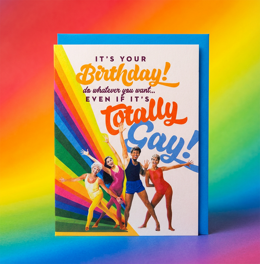 TOTALLY GAY! birthday card