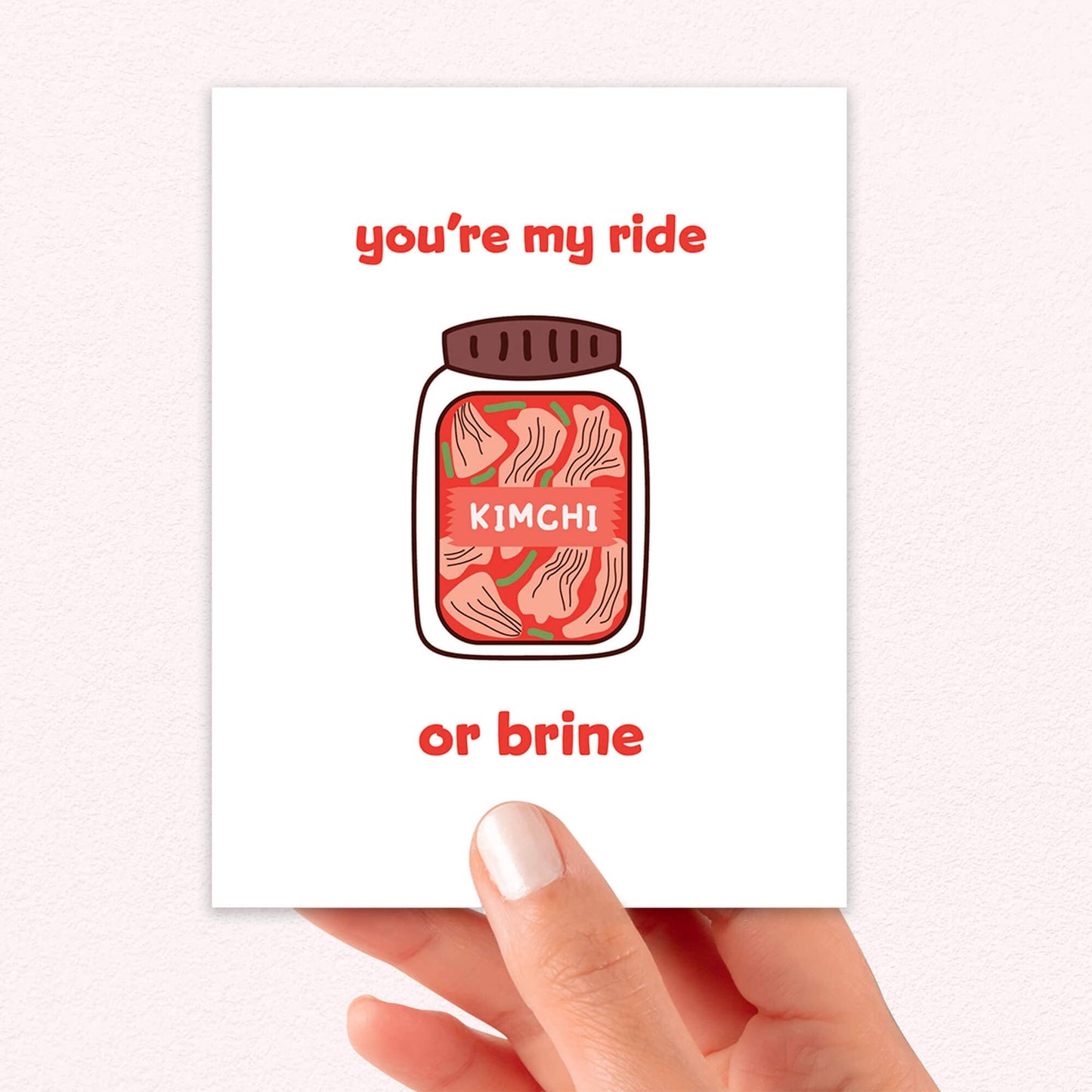 My Ride or Brine | Korean Kimchi Food Snack Asian Greeting Card