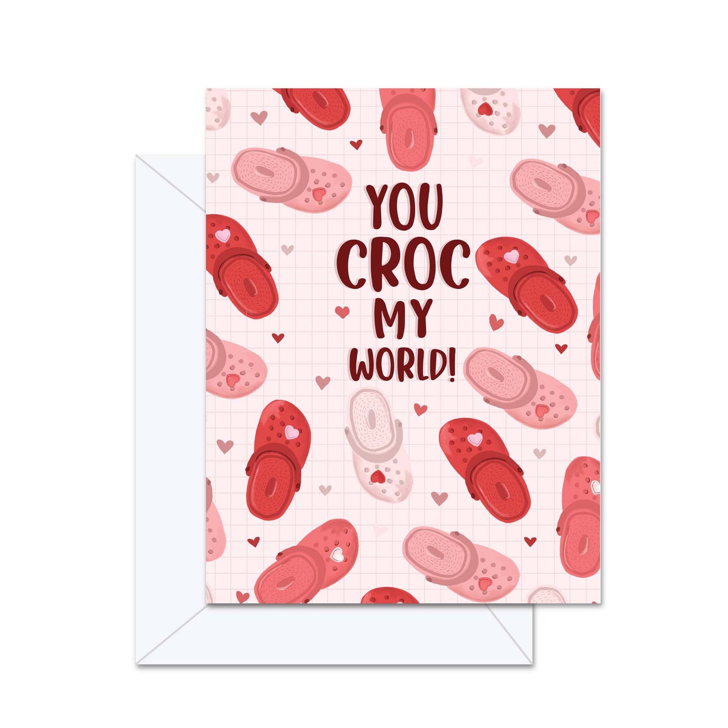 You Croc My World! - Greeting Card