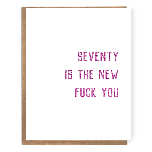 Seventy is the New Fuck You; Funny 70th Birthday Card