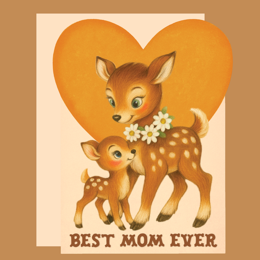 Best Mom Ever | Doe & Fawn