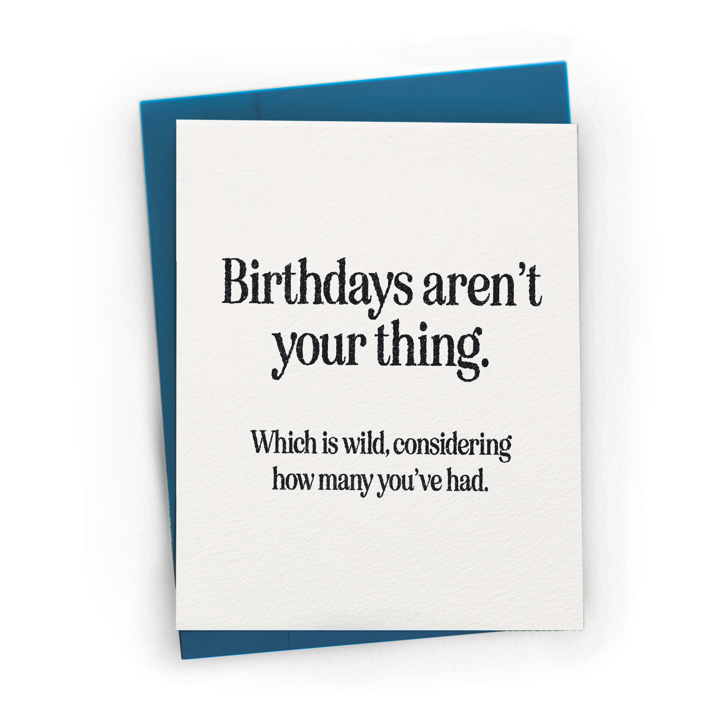 Minimal Sarcastic Anti-Birthday - A2 Birthday Greeting Card