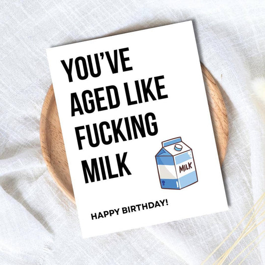 Funny Birthday Card for Husband "You've Aged Like Milk