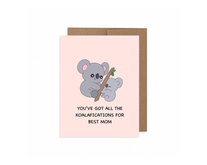 You've Got All The Koalafications For Best Mom