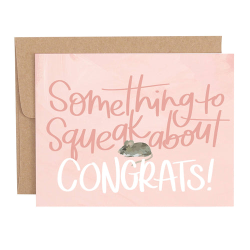 Something To Squeak About Congratulations Greeting Card - Front & Company: Gift Store