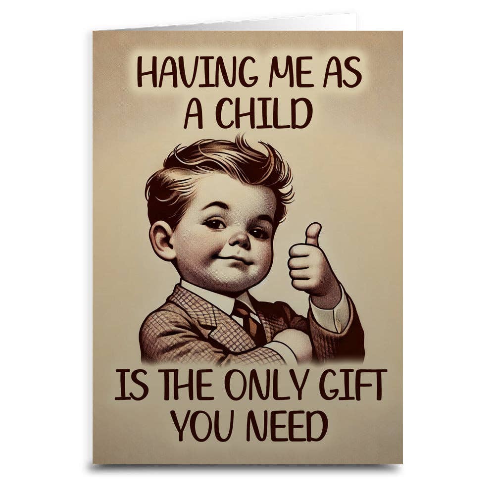 Having Me As a Child Greeting Card