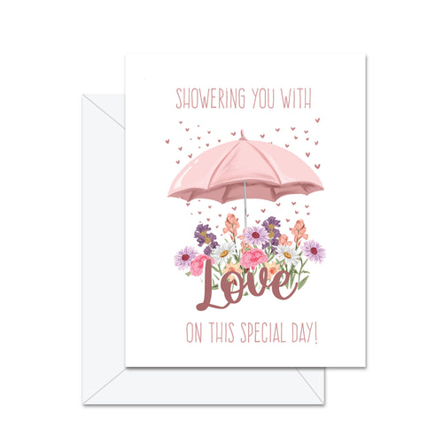 Showering You With Love On This . . .  - Greeting Card - Front & Company: Gift Store