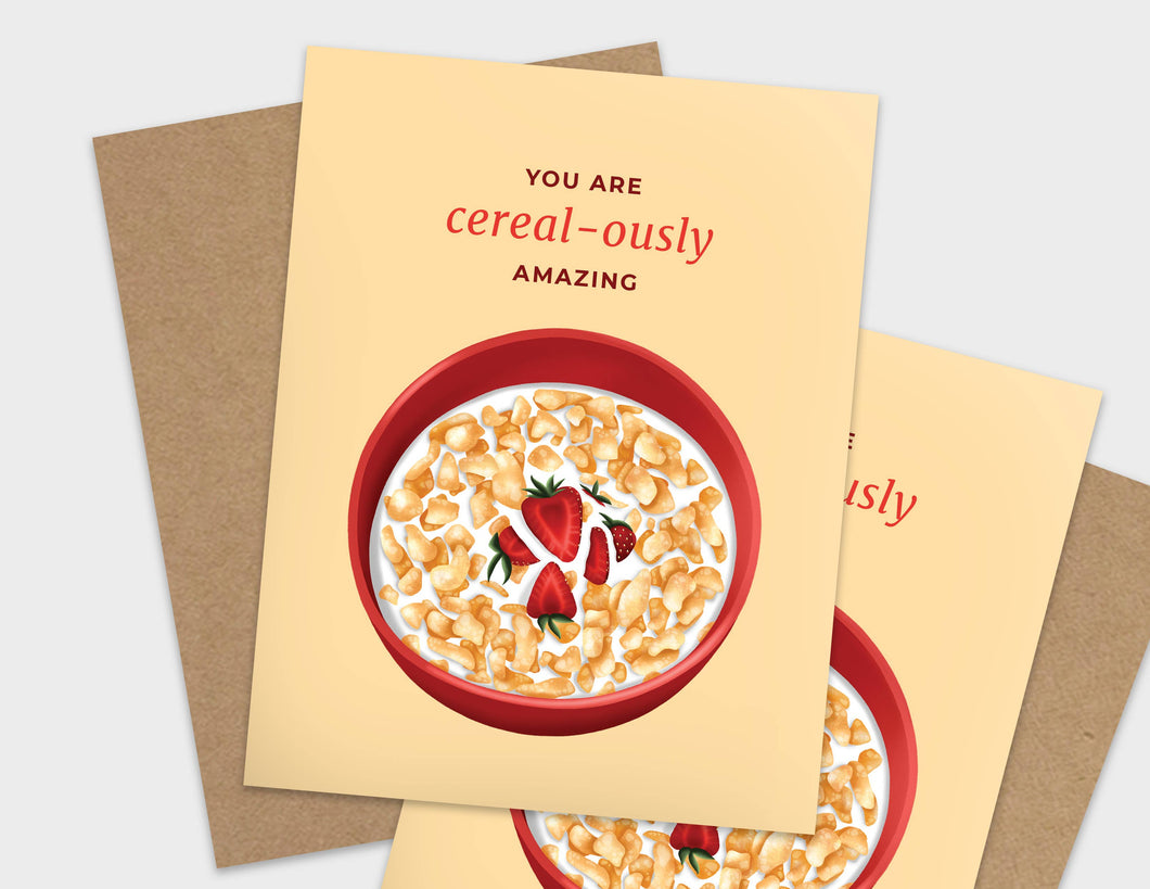 You're Cereal-ously Amazing Pun Appreciation Card