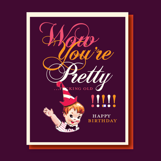 PRETTY FING OLD!!! birthday card