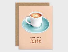 Load image into Gallery viewer, I Like You A Latte Pun Love Card
