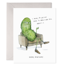 Load image into Gallery viewer, Big Dill | Pickle Birthday Greeting Card
