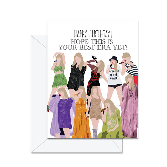 Happy Birth-Tay! Hope This Is Your Best Era Yet! - Card