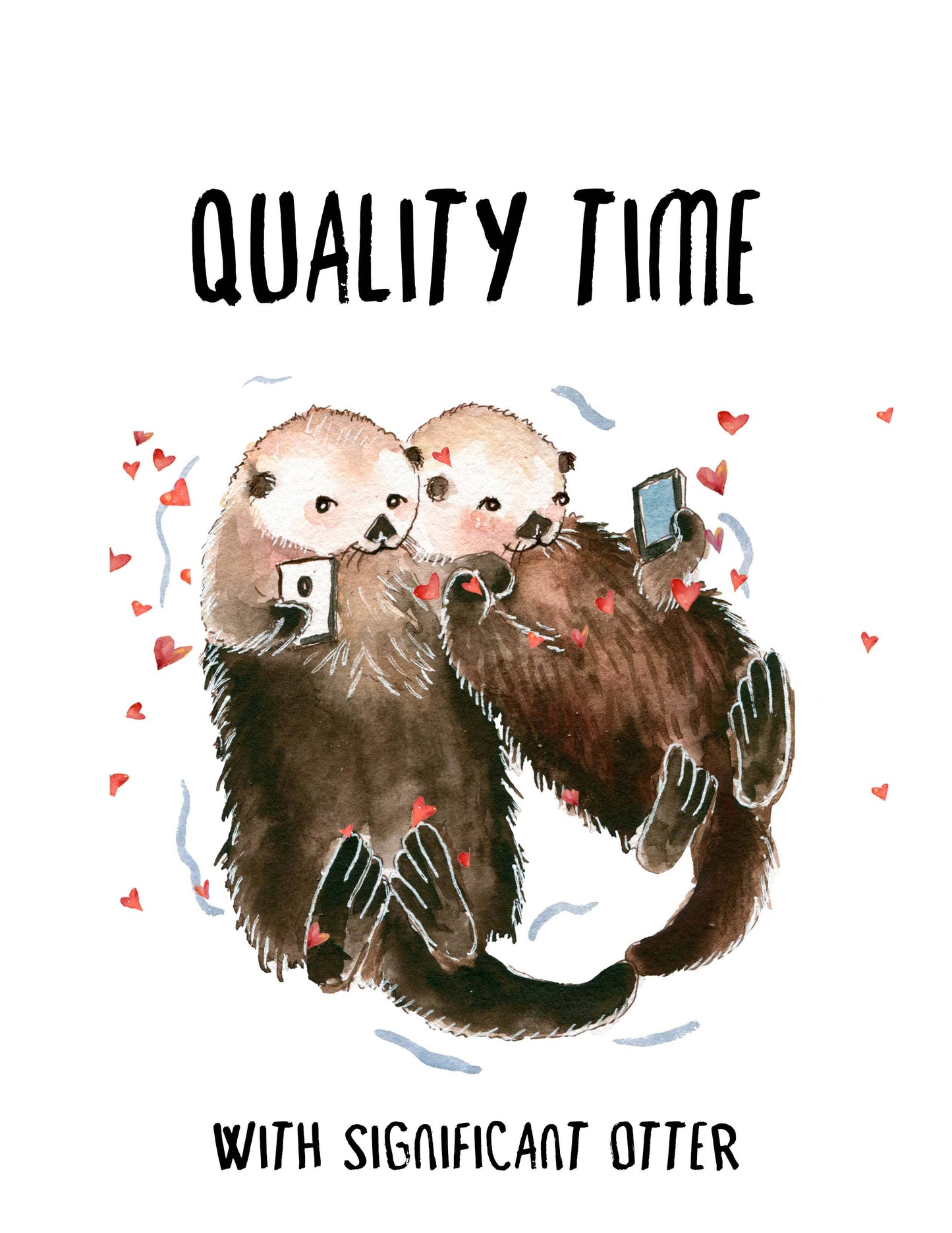 Quality Time Otter - Funny Valentines Day Card