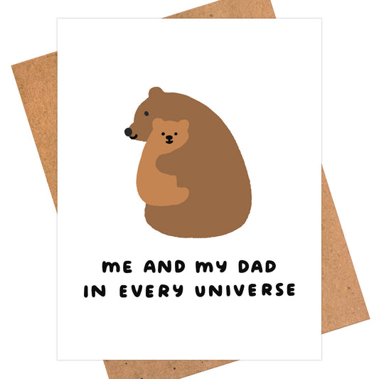 Me And My Dad In Every Universe - Father's Day Card