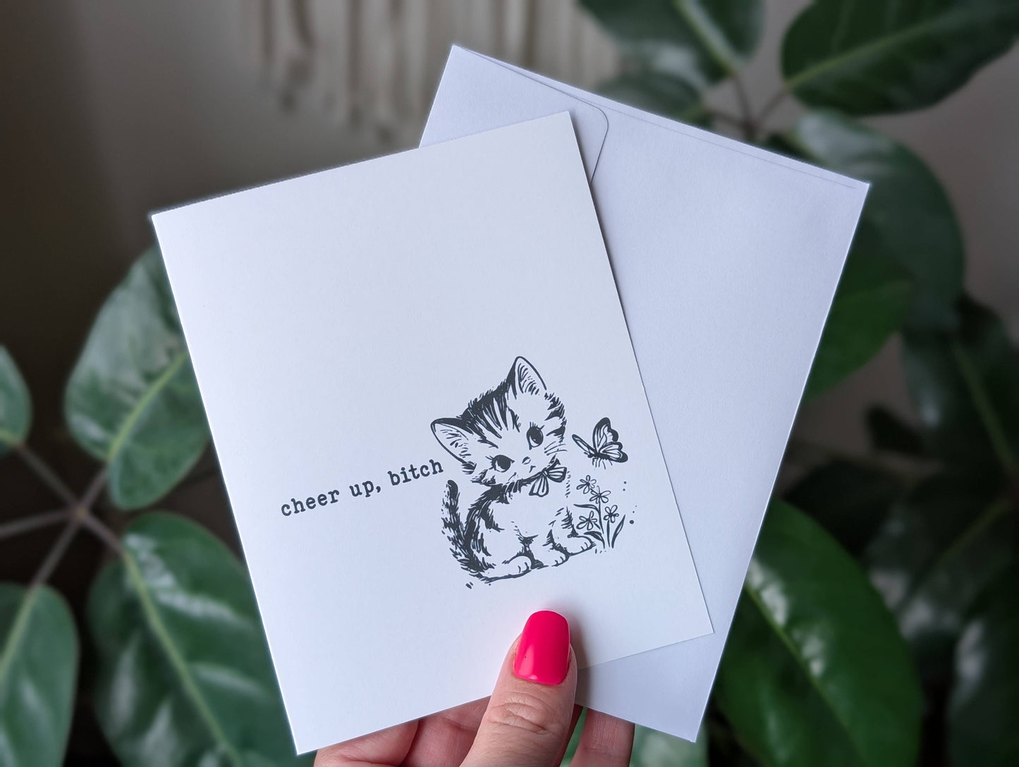 Cheer Up Bitch Card, Cute Cat Funny Encouragement Card