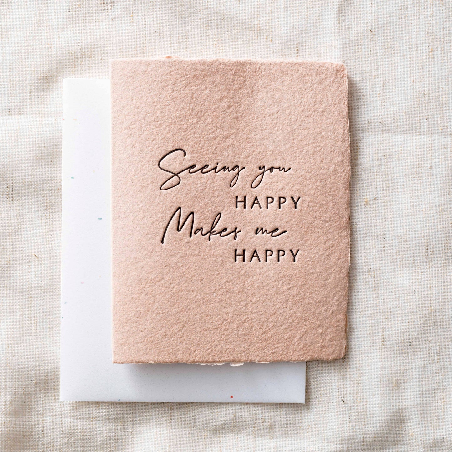 Seeing You Happy Makes Me Happy | Friend Greeting Card