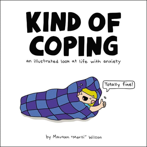 Kind of Coping: An Illustrated Look at Life with Anxiety - Front & Company: Gift Store