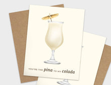 Load image into Gallery viewer, You&#39;re The Pina To My Colada Pun Appreciation Card
