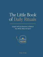 Load image into Gallery viewer, Little Book of Daily Rituals: Simple Self-Care Routines
