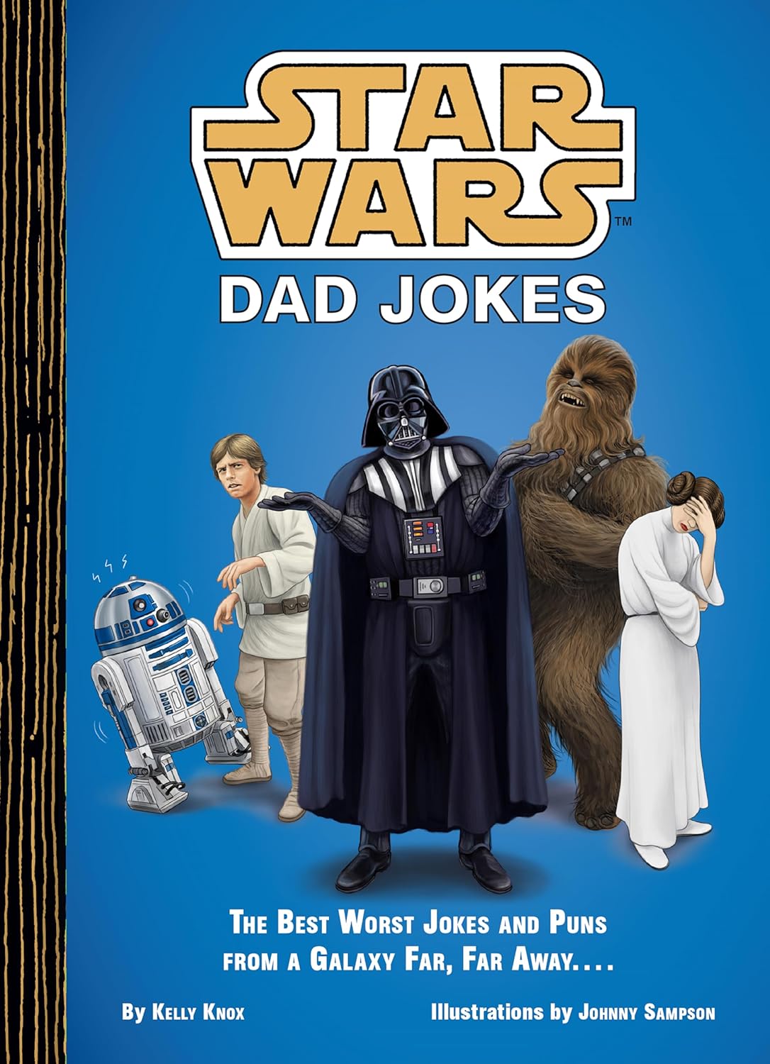 Star Wars Dad Jokes: The Best Worst Jokes and Puns