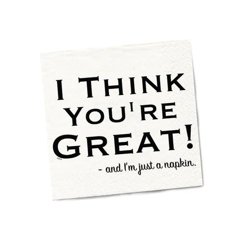 I Think You're Great! Cocktail Napkins - Front & Company: Gift Store