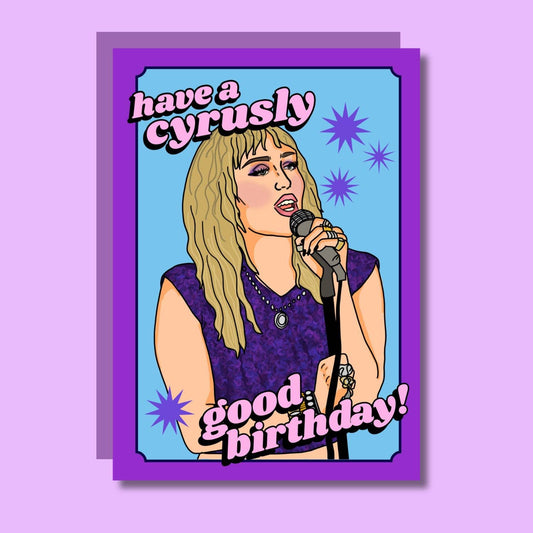 Have A Cyrusly Good Birthday Funny Pop Girl Card