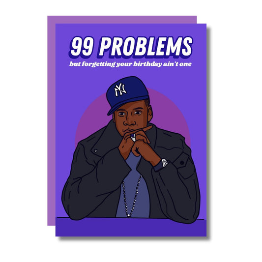 99 Problems Funny Rapper Happy Birthday Card