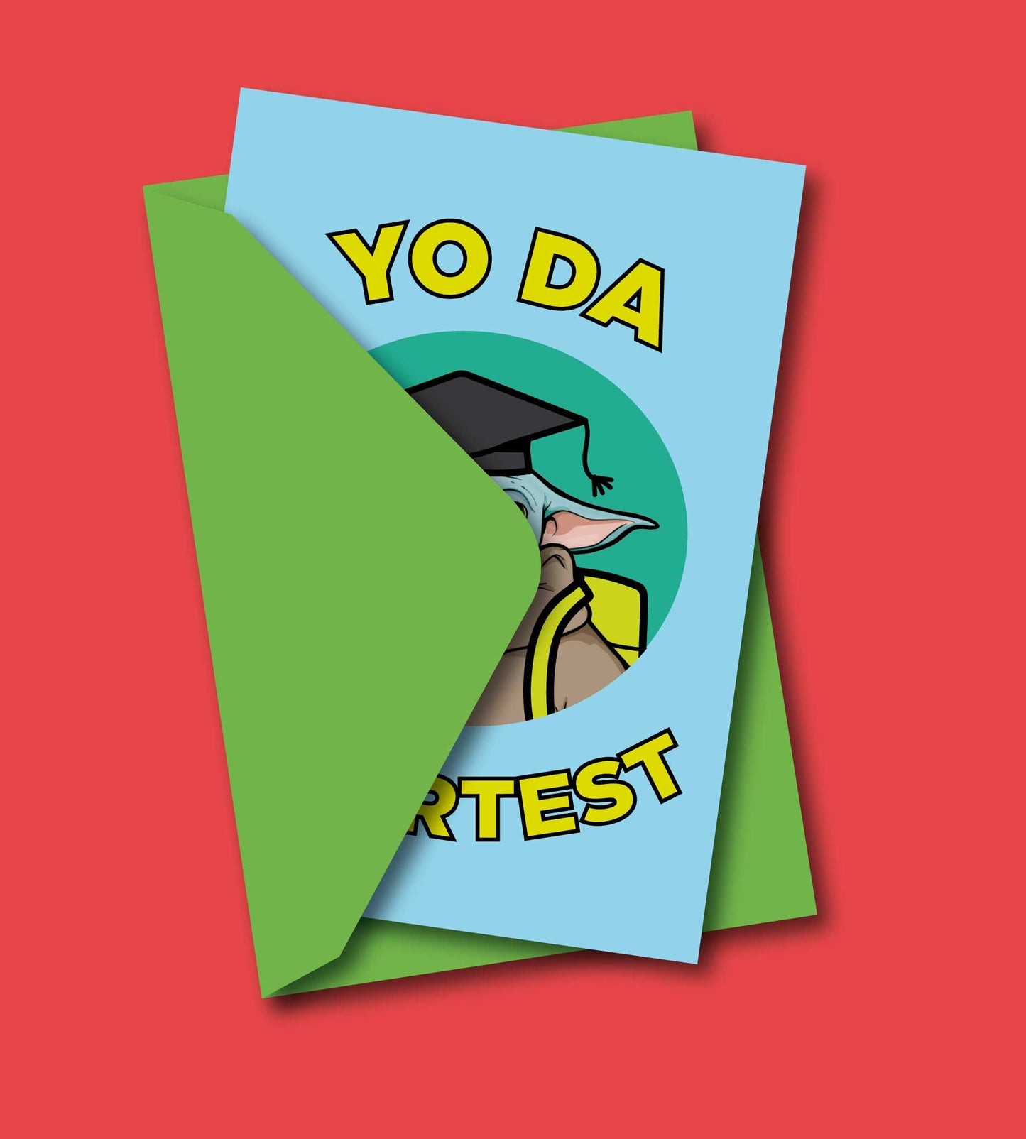Yo Da Smartest Graduation Greeting Card