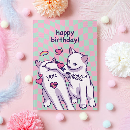 My Love and Affection | Happy Birthday | Funny Birthday Card