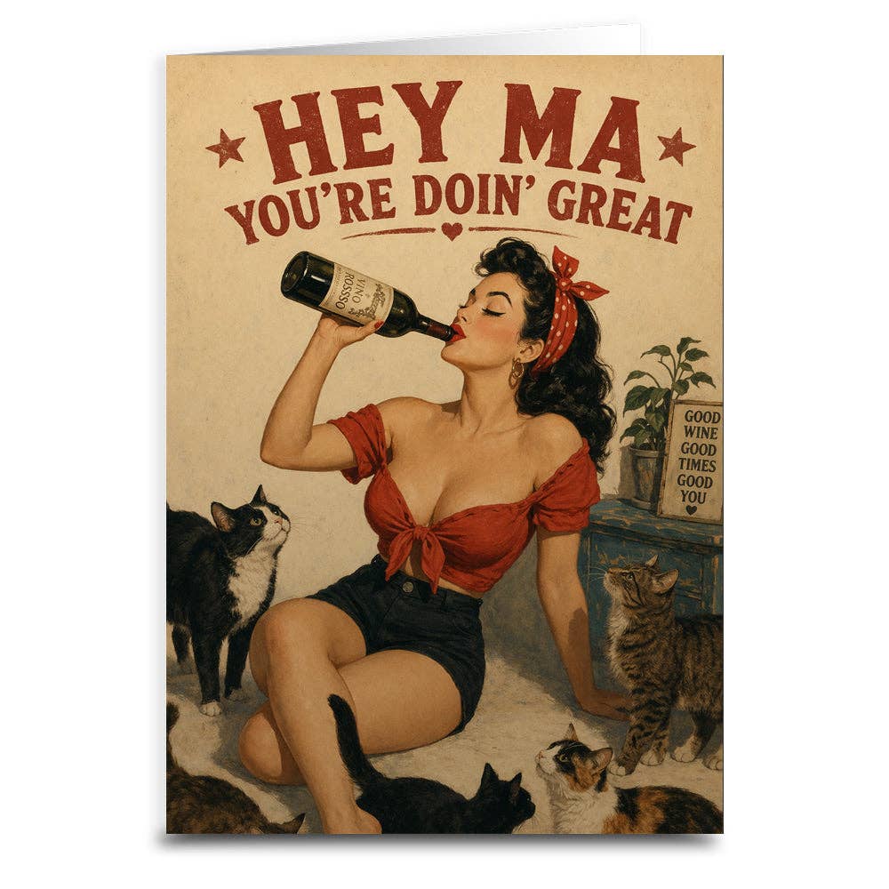 Hey Ma You're Doin Great Card