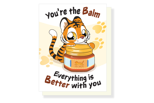 You're the Balm Greeting Card - Tiger Balm