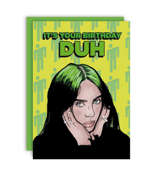 It's Your Birthday DUH Funny Greeting Card