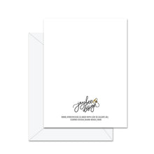 Load image into Gallery viewer, Dad, I Love You Loads! . . .  - Greeting Card
