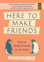 Load image into Gallery viewer, Here to Make Friends: How to Make Friends as an Adult
