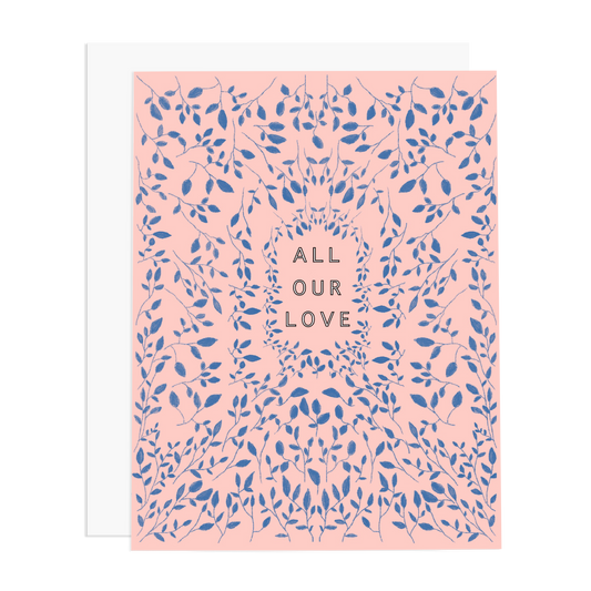 All Our Love Greeting Card