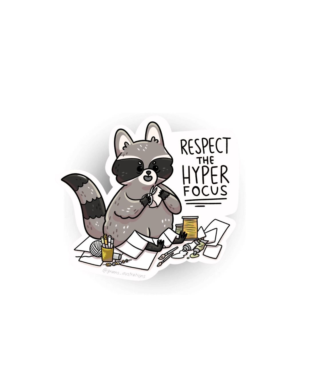 Respect the hyperfocus racoon sticker