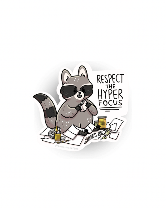Respect the hyperfocus racoon sticker