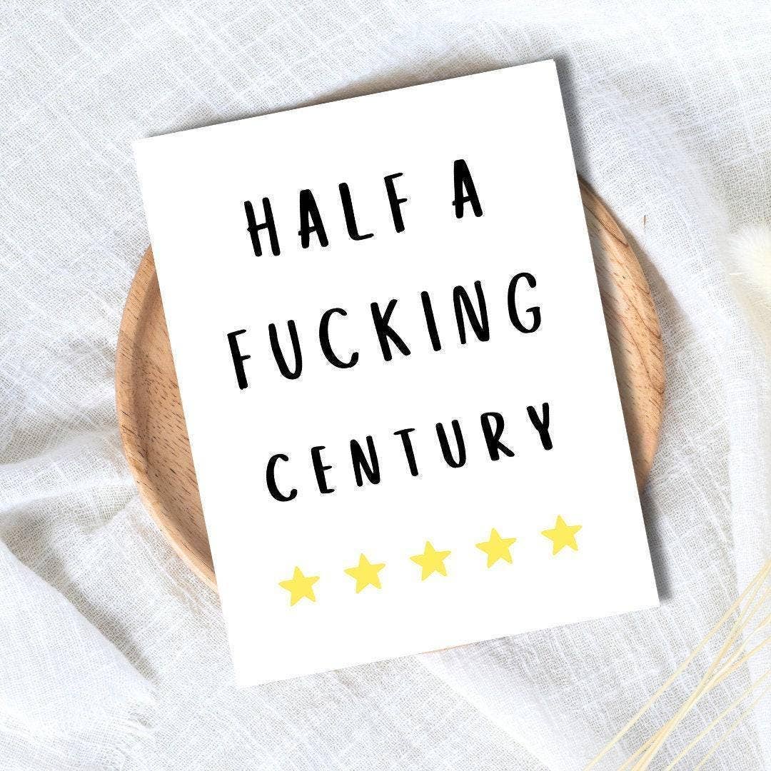 Half a Fucking Century 50TH BIRTHDAY CARD