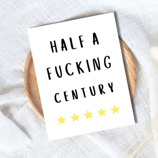 Half a Fucking Century 50TH BIRTHDAY CARD