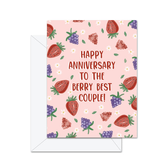 Happy Anniversary To The Berry Best Couple! - Greeting Card