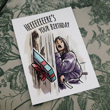 Load image into Gallery viewer, &quot;Heeere&#39;s your Birthday&quot; - The Bright, Horror Birthday Card
