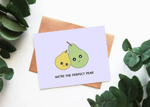 Load image into Gallery viewer, We&#39;re The Perfect Pear Greeting Card
